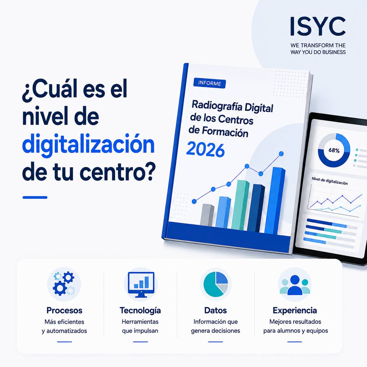 Radiografía Digital de los Centros de Formación 2026 de ISYC sobre procesos, tecnología, datos y experiencia.